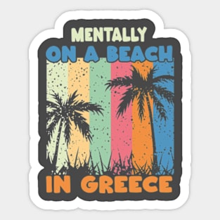 Mentally On A Beach In Greece - Cute Greek Souvenir Sticker